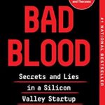 Bad Blood: Secrets and Lies in a Silicon Valley Startup PDF Free Download