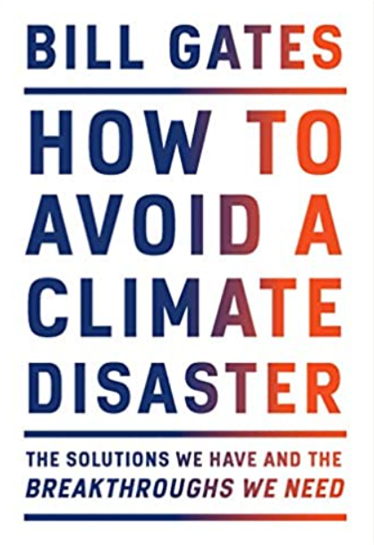 Download How to Avoid a Climate Disaster: The Solutions We Have and the Breakthroughs We Need PDF Free