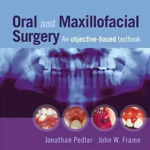 Download Oral and Maxillofacial Surgery: An Objective-Based Textbook 2nd edition PDF Free