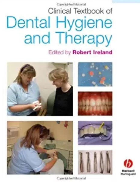 Clinical Textbook of Dental Hygiene and Therapy by Robert Ireland PDF Free Download