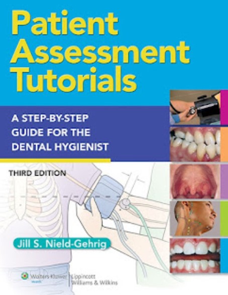 Download Patient Assessment Tutorials A Step-by-Step Guide for the Dental Hygienist 3rd Edition PDF Free