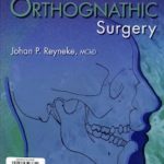 Essentials of Orthognathic Surgery by Johan Reyneke PDF Free Download