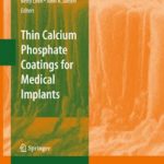 Thin Calcium Phosphate Coatings for Medical Implants PDF Free Download