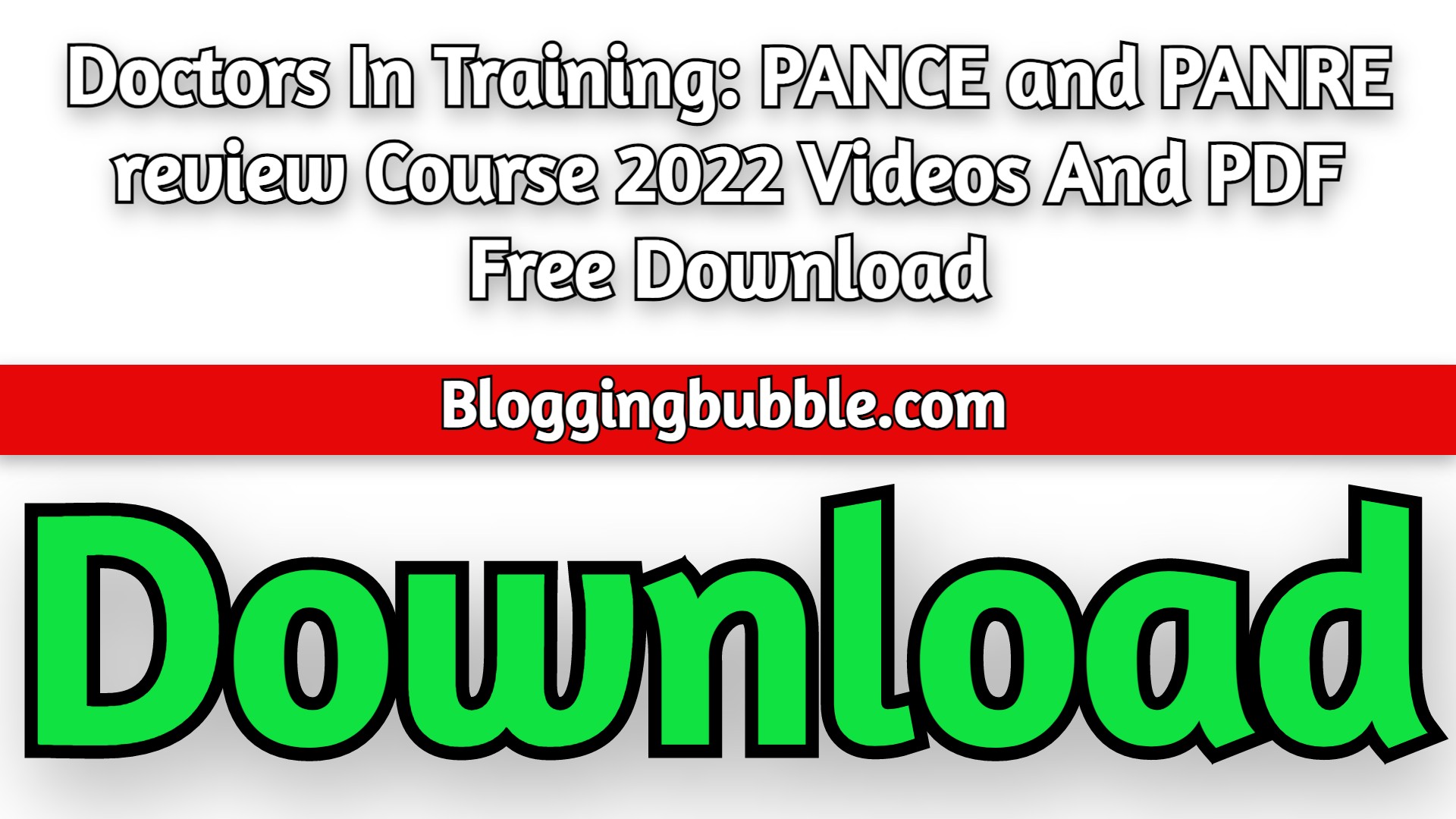 Doctors In Training: PANCE and PANRE review Course 2022 Videos And PDF Free Download