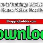 Doctors in Training: USMLE Step 1 Review Course 2022 Videos Free Download