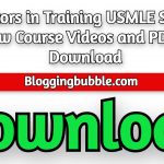 Doctors in Training: USMLE Step 3 Review Course 2022 Videos and PDF Free Download