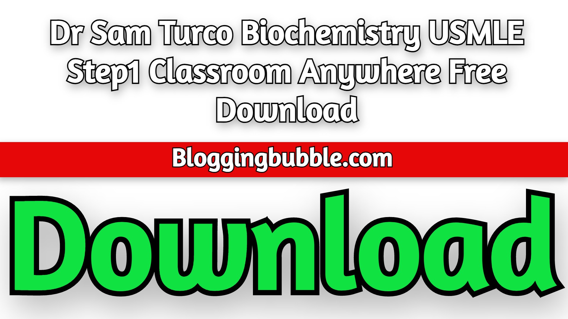 Dr Sam Turco Biochemistry 2022 USMLE Step1 Classroom Anywhere Free Download
