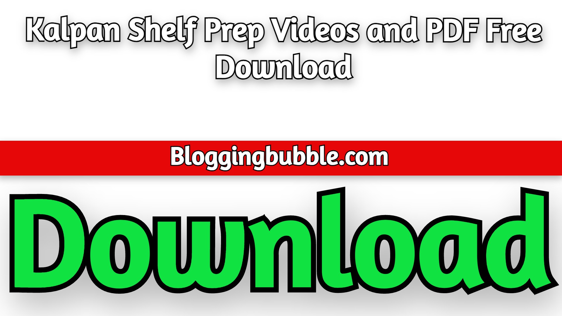 Kalpan Shelf Prep 2022 Videos and PDF Free Download