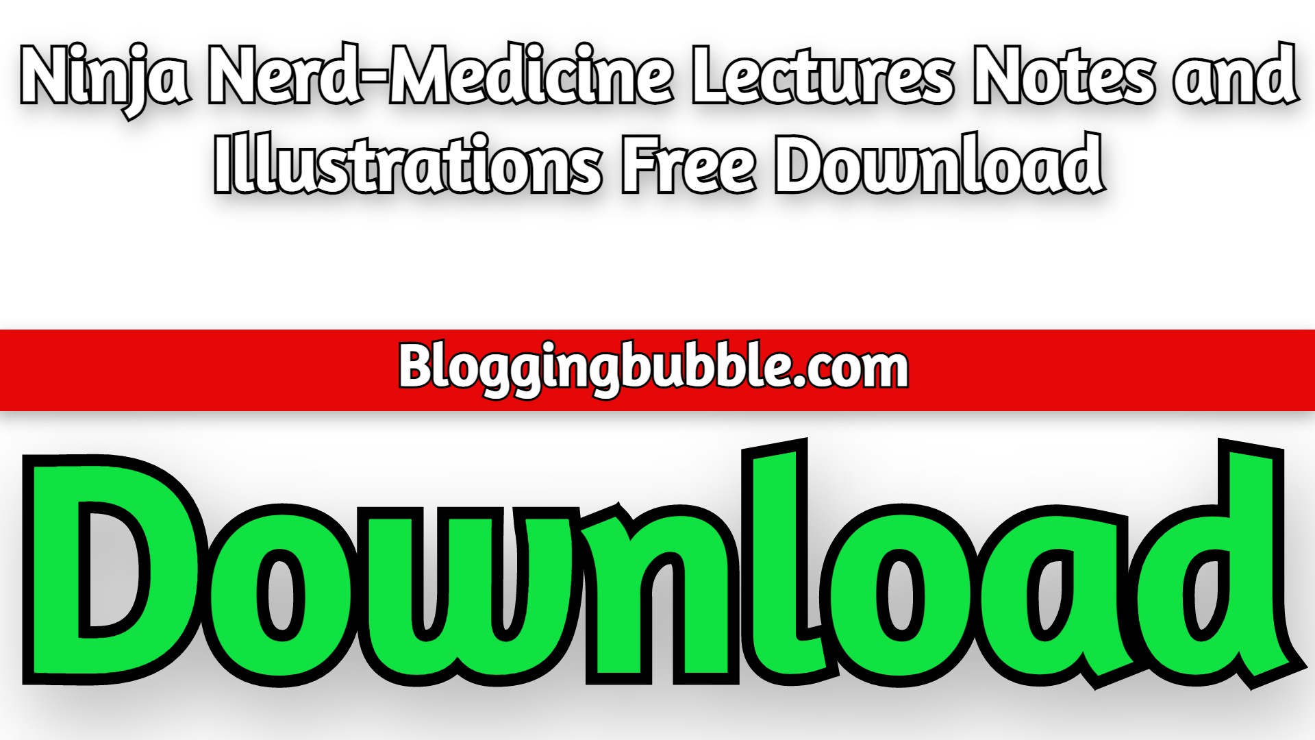 Ninja Nerd-Medicine Lectures Notes and Illustrations 2022 Free Download