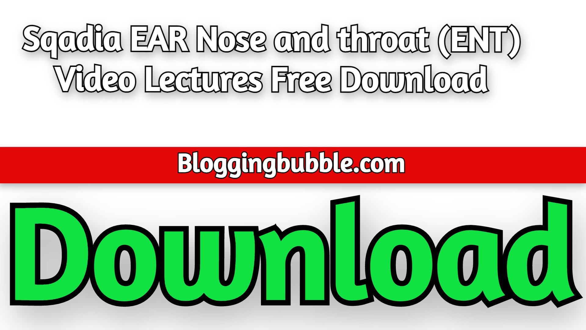 Sqadia EAR Nose and throat (ENT) Video Lectures 2022 Free Download