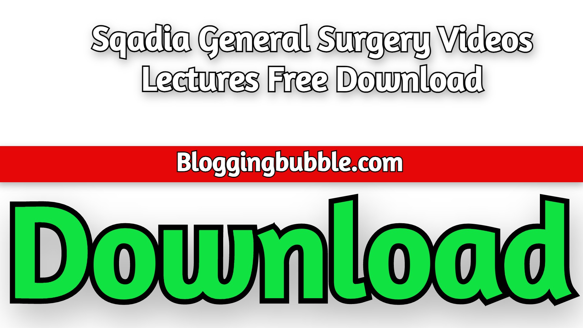 Sqadia General Surgery Videos Lectures 2022 Free Download