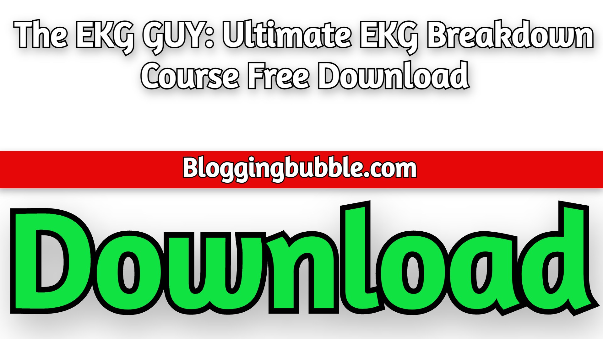 The EKG GUY: Ultimate EKG Breakdown Course 2022 Free Download