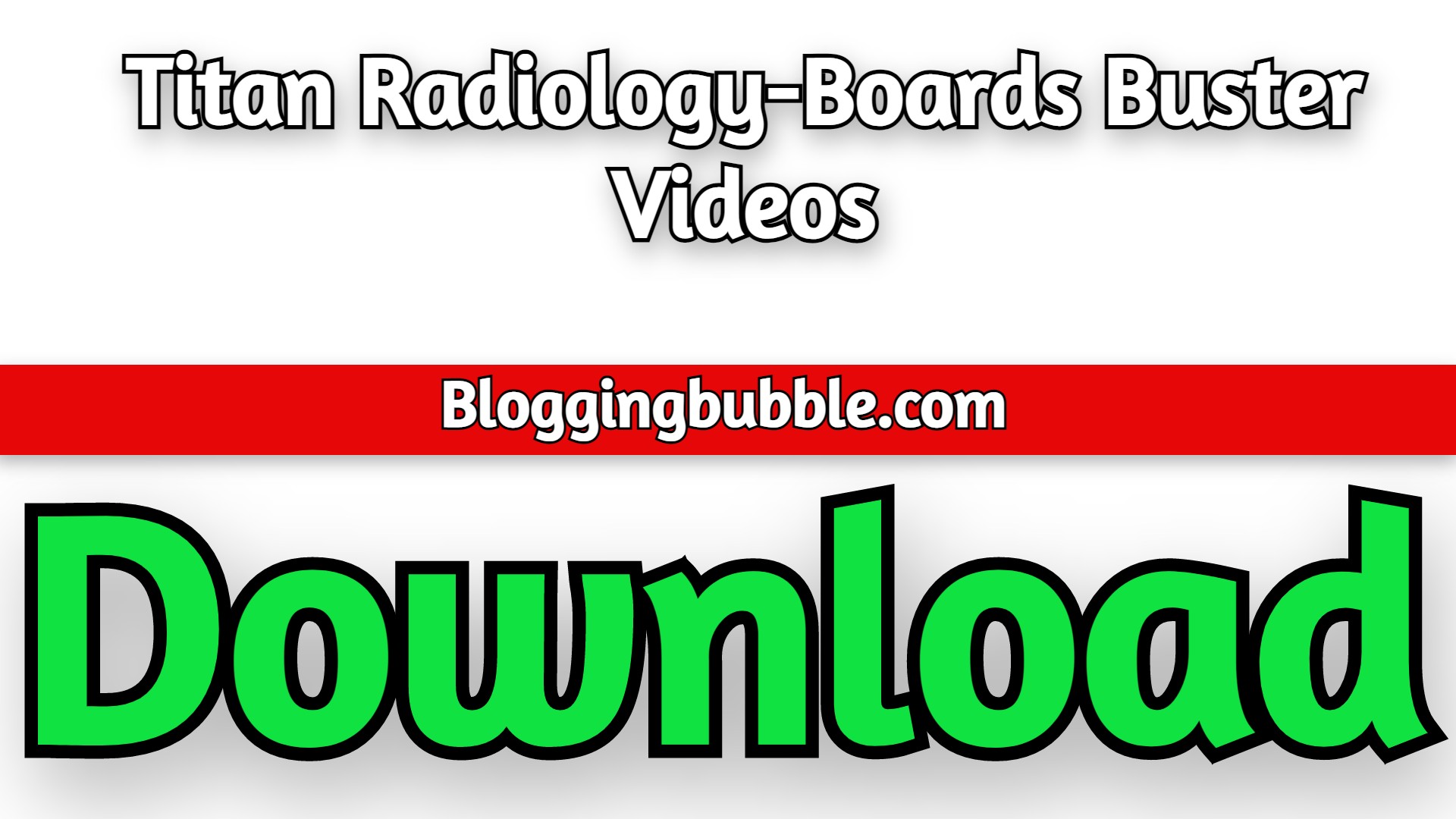 Titan Radiology-Boards Buster 2022 Videos