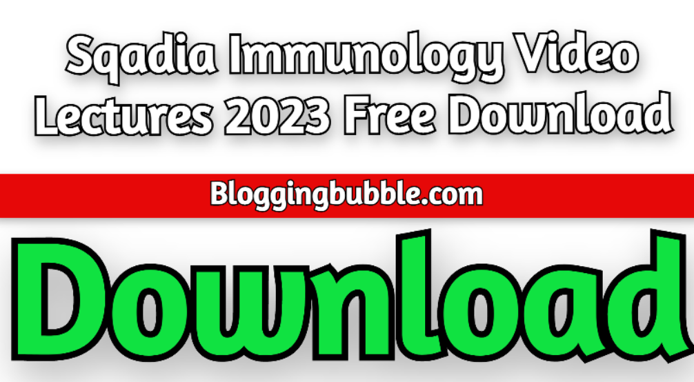 Sqadia Immunology Video Lectures 2023 Free Download