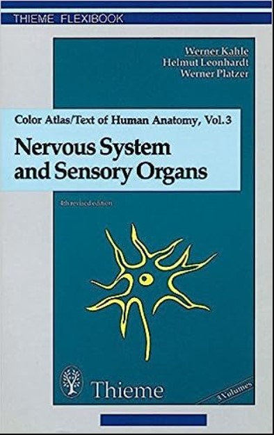 Colour Atlas and Textbook of Human Anatomy: Nervous System and Sensory Organs Volume 3 PDF