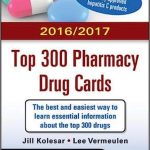 McGraw-Hill’s 2016/2017 Top 300 Pharmacy Drug Cards 3rd Edition PDF