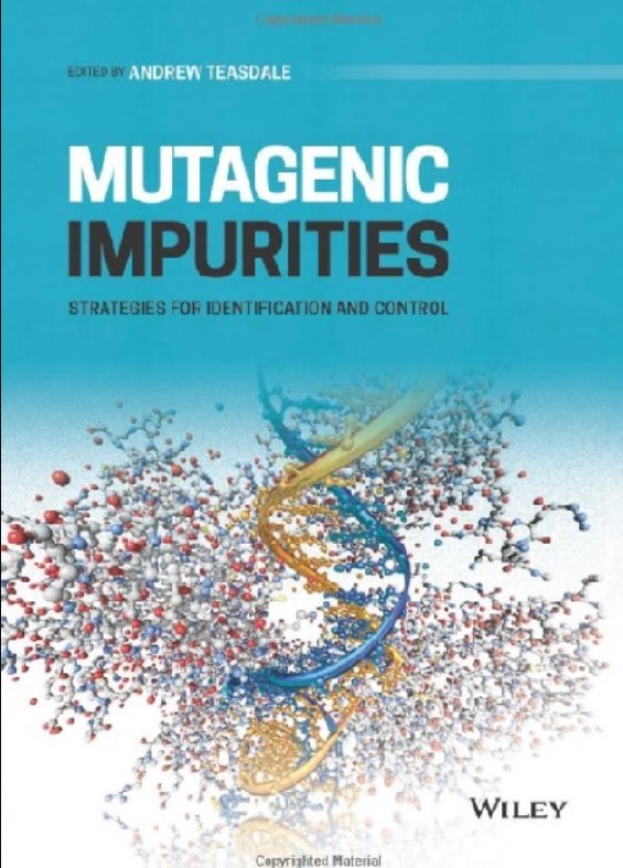Mutagenic Impurities: Strategies for Identification and Control 1st Edition PDF Free