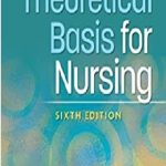 Theoretical Basis for Nursing 6th Edition PDF Free