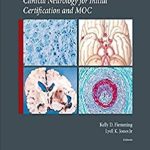 Mayo Clinic Neurology Board Review: Clinical Neurology for Initial Certification and MOC 1st Edition PDF Free