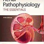 Renal Pathophysiology: The Essentials 5th Edition PDF Free