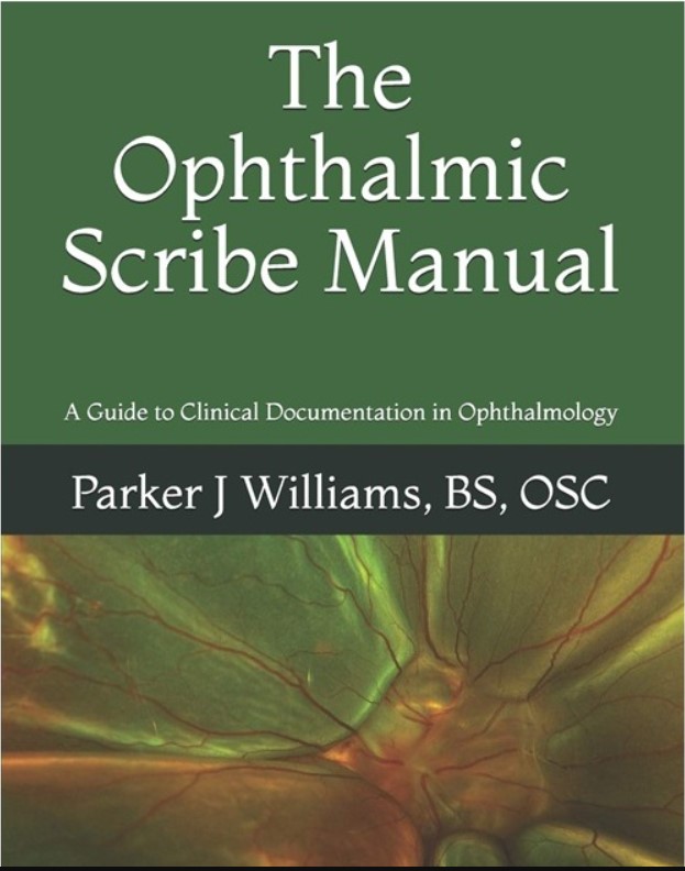 The Ophthalmic Scribe Manual: A Guide to Clinical Documentation in Ophthalmology PDF Free