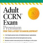 Adult CCRN Exam Premium: For the Latest Exam Blueprint 3rd Edition PDF Free Download