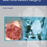 Difficult Case in Head and Neck Cancer Surgery 1st Edition PDF Free