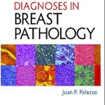 Difficult Diagnoses in Breast Pathology 1st Edition PDF Free