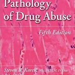 Karch’s Pathology of Drug Abuse 5th Edition PDF Free