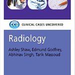Radiology: Clinical Cases Uncovered 1st Edition PDF Free
