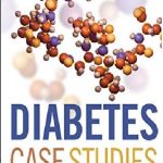 Diabetes Case Studies: Real Problems, Practical Solutions 1st Edition PDF Free Download