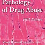 Karch’s Pathology of Drug Abuse 5th Edition PDF Free Download