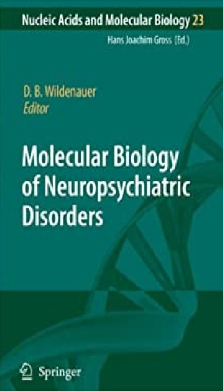 Molecular Biology of Neuropsychiatric Disorders 1st Edition PDF Free Download