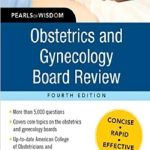 Obstetrics and Gynecology Board Review Pearls of Wisdom 4th Edition PDF Free Download