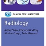 Radiology: Clinical Cases Uncovered 1st Edition PDF Free Download