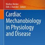 Cardiac Mechanobiology in Physiology and Disease PDF Free Download